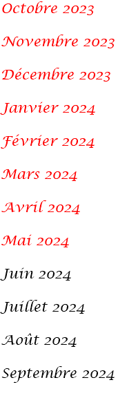 Octobre 2023 Novembre 2023 Décembre 2023 Janvier 2024 Février 2024 Mars 2024 Avril 2024 Mai 2024 Juin 2024 Juillet 2024 Août 2024 Septembre 2024 