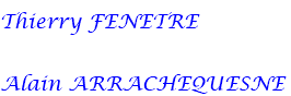 Thierry FENETRE Alain ARRACHEQUESNE