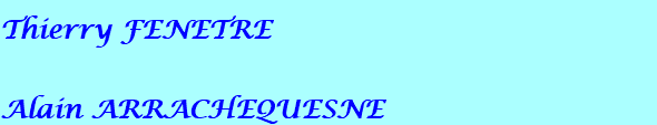 Thierry FENETRE Alain ARRACHEQUESNE